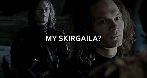 my skirgaila? ||| the crown of the kings | skirgaila *spoilery