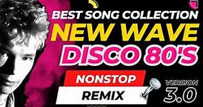 Best Songs Collection of New Wave Disco 80s Nonstop Remix