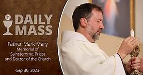 Catholic Daily Mass - Daily TV Mass - September 30, 2023