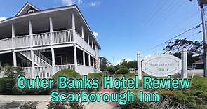 Outer Banks Hotel Review: Scarborough Inn - Manteo, NC