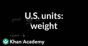 U.S. customary units: weight | 4th grade | Khan Academy