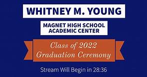 Whitney M. Young Magnet High School Academic Center Class of 2022 Graduation Ceremony