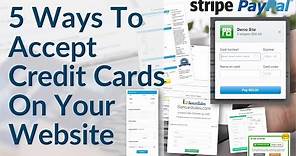 Accept Credit Card Payments On Your Website - 5 Ways Including Paypal, Stripe & Merchant Account