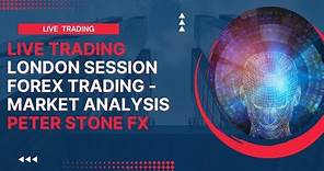 Live Trading Forex London Session Peter Stone FX