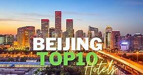 Top10 Hotels in Beijing China | Best Luxury hotels in Beijing