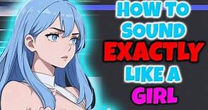 THE BEST How to Sound EXACTLY Like a GIRL Tutorial (Voice Changer)
