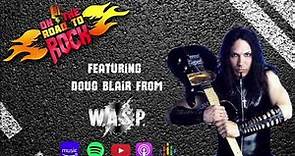 On the Road to Rock W/ Doug Blair (W.A.S.P.)