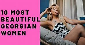 10 Most Beautiful Georgian Women