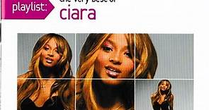 Ciara - Playlist: The Very Best Of Ciara