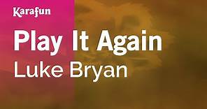 Play It Again - Luke Bryan | Karaoke Version | KaraFun