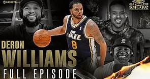 Deron Williams | Ep 108 | ALL THE SMOKE Full Episode | SHOWTIME Basketball