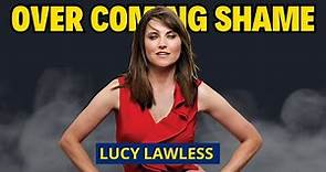 Overcoming Shame: A Powerful Strategy for Personal Growth | Actress Lucy Lawless interview