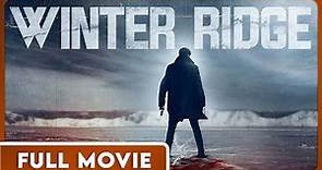 Winter Ridge (1080P) FULL MOVIE - Horror, Drama, Thriller