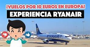 Vuelos por 10 euros en Europa con Ryanair - ¿Cómo son?