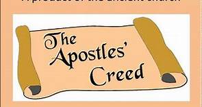 Creeds: Apostles Creed history