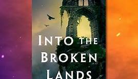INTO THE BROKEN LANDS by Tanya Huff