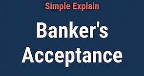 What Is a Banker's Acceptance (BA)?