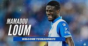 Mamadou Loum Highlights | Welcome to Reading FC!