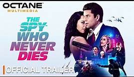 The Spy Who Never Dies | Official Trailer | Action, Comedy | OMM