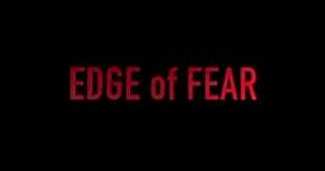 EDGE OF FEAR (Trailer)