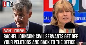 Rachel Johnson: Civil servants get off your Pelotons and back to the office | LBC