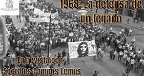 1968: Entrevista con Sócrates Campos Lemus, líder del movimiento. estudiantil . Julián Andrade