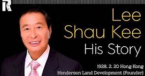 Lee Shau Kee His Story (Hong Kong / Henderson Land Development Founder)