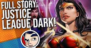 Justice League Dark (2018) - Full Story | Comicstorian