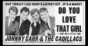 Johnny Carr & The Cadillacs - Do You Love That Girl? - 1965 45rpm