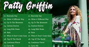 Patty Griffin Greatest Hits Full Album - Best Songs Of Patty Griffin Of All Time - Folk Rocks Songs