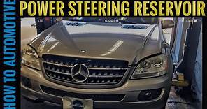 How To Replace The Power Steering Pump Reservoir On A 2005-2011 Mercedes ML 350