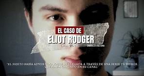 El caso de Eliot Rodger "El perpetrador de Isla Vista" | Criminalista Nocturno