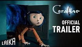 Coraline Official Theatrical Trailer | LAIKA Studios