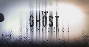 THE GHOST PROPHECIES