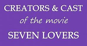 Who is responsible for making the film Seven Lovers (2014)?