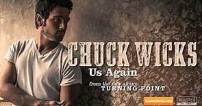 Chuck Wicks - Us Again (Official Audio Track)
