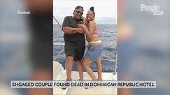 Pennsylvania Woman Died at Same Dominican Republic Hotel 5 Days Before Engaged Couple Found Dead