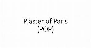Plaster of Paris - Orthopedics
