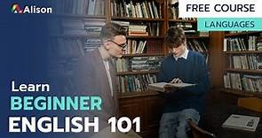 Beginner English 101 - Free Online Course with Certificate