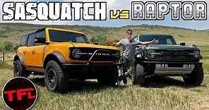 Is The Ford Bronco RAPTOR Really Worth $17K More Than a Bronco Sasquatch?