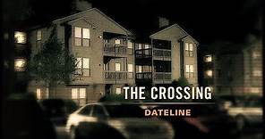 Dateline Episode Trailer: The Crossing | Dateline NBC