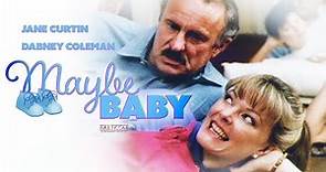 Maybe Baby (1988) | Full Movie | Jane Curtin | Dabney Coleman | Julia Duffy | Florence Stanley