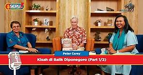 Peter Carey: Kisah di Balik Diponegoro (Part 1/2)