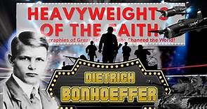 Dietrich Bonhoeffer | Heavyweights of the Faith #Bonhoeffer #thinktwicetv