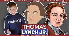 Thomas Lynch Jr. (Part 2)- The Signer Lost At Sea