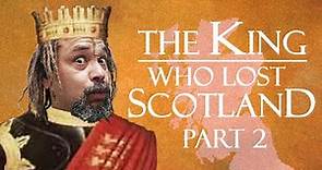 King William the Lion and Scotland Lost: Part 2