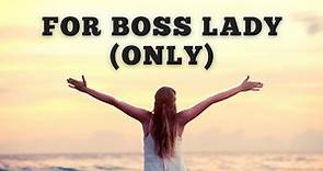 For Boss Lady (Only) 💪 || Girl Boss Attitude || Boss Woman Quotes ||
