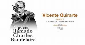 El poeta llamado Charles Baudelaire | Sesión 1 : Las vidas de Charles Baudelaire