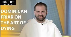 Dominican Friar Explains “The Art of Dying”