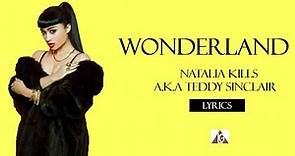 Natalia Kills (a.k.a Teddy Sinclair- Wonderland | Lyrics Genius